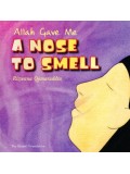 Allah Gave me A nose To Smell